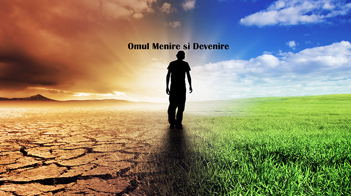 Omul, Menire și Devenire